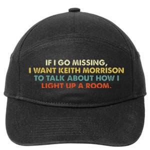 If I Go Missing I Want Keith Morrison Apparel 7-Panel Snapback Hat