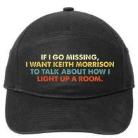 If I Go Missing I Want Keith Morrison Apparel 7-Panel Snapback Hat