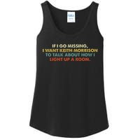 If I Go Missing I Want Keith Morrison Apparel Ladies Essential Tank