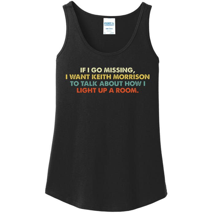 If I Go Missing I Want Keith Morrison Apparel Ladies Essential Tank