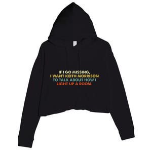 If I Go Missing I Want Keith Morrison Apparel Crop Fleece Hoodie