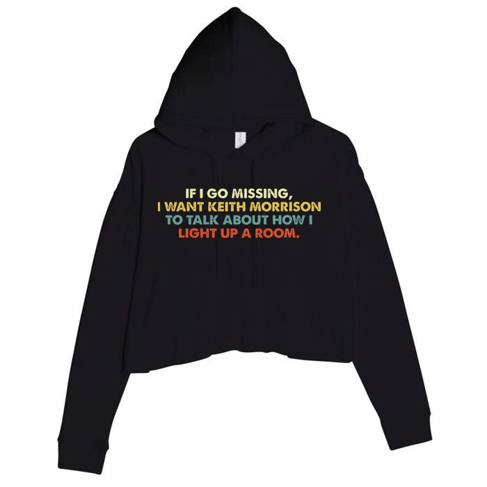 If I Go Missing I Want Keith Morrison Apparel Crop Fleece Hoodie