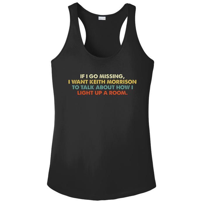 If I Go Missing I Want Keith Morrison Apparel Ladies PosiCharge Competitor Racerback Tank