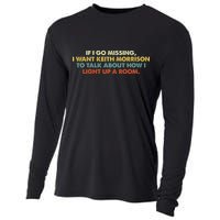 If I Go Missing I Want Keith Morrison Apparel Cooling Performance Long Sleeve Crew