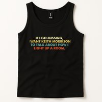If I Go Missing I Want Keith Morrison Apparel Tank Top