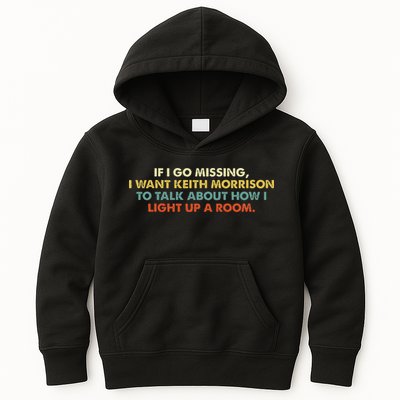 If I Go Missing I Want Keith Morrison Apparel Kids Hoodie