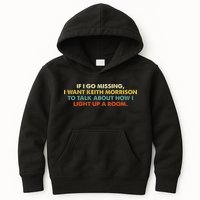 If I Go Missing I Want Keith Morrison Apparel Kids Hoodie