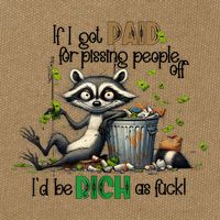 If I Got Paid For Pissing People Off Funny Raccoon Saying Cotton Canvas Backpack