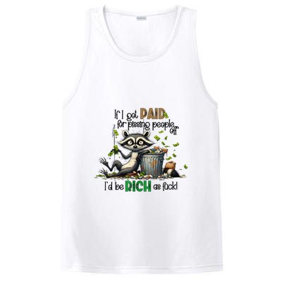 If I Got Paid For Pissing People Off Funny Raccoon Saying PosiCharge Competitor Tank