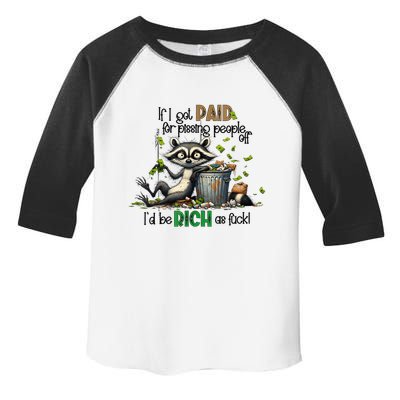 If I Got Paid For Pissing People Off Funny Raccoon Saying Toddler Fine Jersey T-Shirt