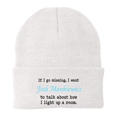 If I Go Missing I Want Josh Mankiewicz To Talk About How I Light Up A Room Knit Cap Winter Beanie