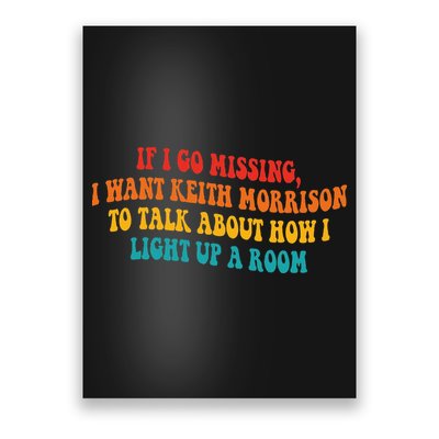 If I Go Missing I Want Keith Morrison To Talk About Poster