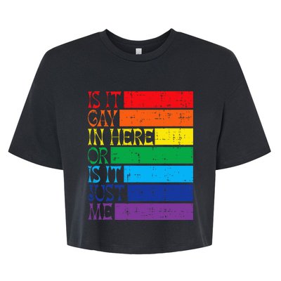 Is It Gay In Here Rainbow Pride Flag Lgbtq Bella+Canvas Jersey Crop Tee