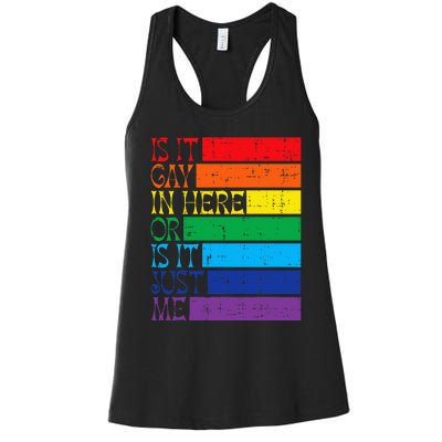 Is It Gay In Here Rainbow Pride Flag Lgbtq Women's Racerback Tank