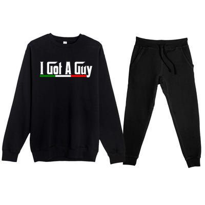 Italian I Got A Guy Premium Crewneck Sweatsuit Set