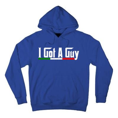 Italian I Got A Guy Tall Hoodie