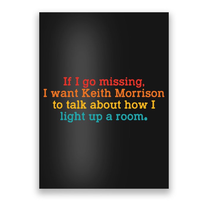 If I Go Missing I Want Keith Morrison  Poster