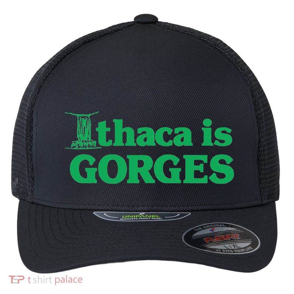Ithaca Is Gorges Gift Flexfit Unipanel Trucker Cap