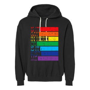 Is It Gay In Here Rainbow Pride Flag Lgbtq Garment-Dyed Fleece Hoodie