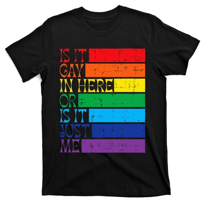 Is It Gay In Here Rainbow Pride Flag Lgbtq T-Shirt