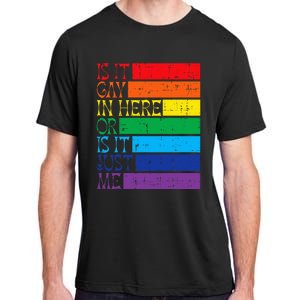 Is It Gay In Here Rainbow Pride Flag Lgbtq Adult ChromaSoft Performance T-Shirt