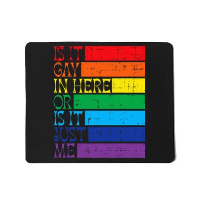 Is It Gay In Here Rainbow Pride Flag Lgbtq Mousepad