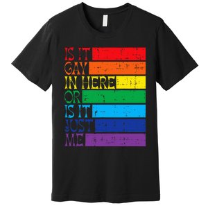 Is It Gay In Here Rainbow Pride Flag Lgbtq Premium T-Shirt