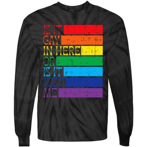 Is It Gay In Here Rainbow Pride Flag Lgbtq Tie-Dye Long Sleeve Shirt