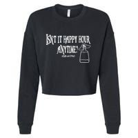 Isn't It Happy Hour Anytime Mega Pint Cropped Pullover Crew
