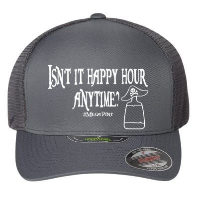 Isn't It Happy Hour Anytime Mega Pint Flexfit Unipanel Trucker Cap