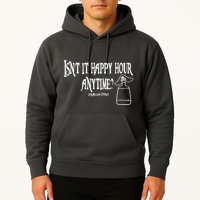 Isn't It Happy Hour Anytime Mega Pint Hoodie