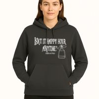 Isn't It Happy Hour Anytime Mega Pint Hoodie