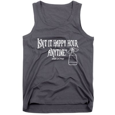 Isn't It Happy Hour Anytime Mega Pint Tank Top
