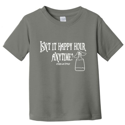 Isn't It Happy Hour Anytime Mega Pint Toddler T-Shirt