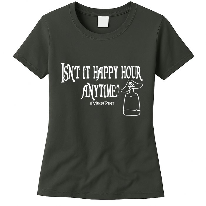Isn't It Happy Hour Anytime Mega Pint Womens T-Shirt