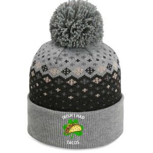 Irish I Had Tacos St Patricks Day Funny Tacos Lover Gifts The Baniff Cuffed Pom Beanie