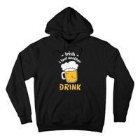 Irish I Had Another Drink Funny Beer Drinking St Patricks Day Hoodie