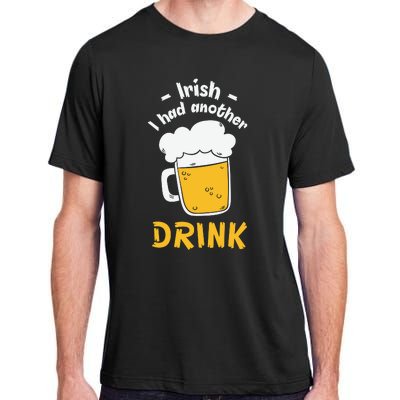 Irish I Had Another Drink Funny Beer Drinking St Patricks Day Adult ChromaSoft Performance T-Shirt