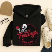 If I Had Feelings Theyd Be For You Skeleton Valentines Day Hoodie
