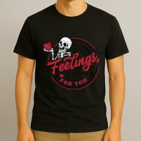 If I Had Feelings Theyd Be For You Skeleton Valentines Day T-Shirt