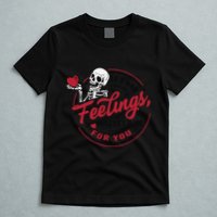 If I Had Feelings Theyd Be For You Skeleton Valentines Day T-Shirt