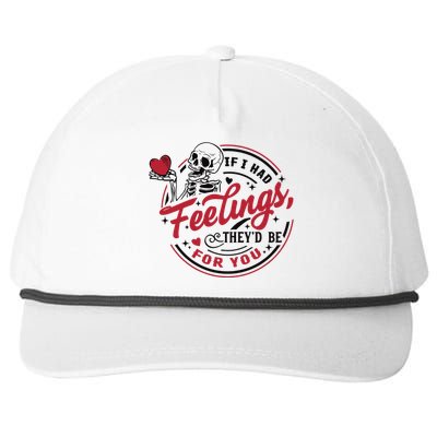 If I Had Feelings Theyd Be For You Skeleton Valentines Day Snapback Five-Panel Rope Hat