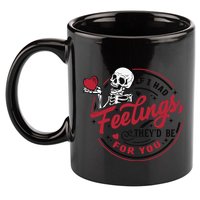 If I Had Feelings Theyd Be For You Skeleton Valentines Day 11oz C Handle Ceramic Mug