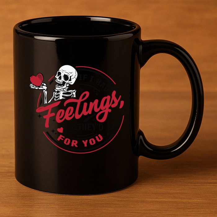 If I Had Feelings Theyd Be For You Skeleton Valentines Day 11oz C Handle Ceramic Mug