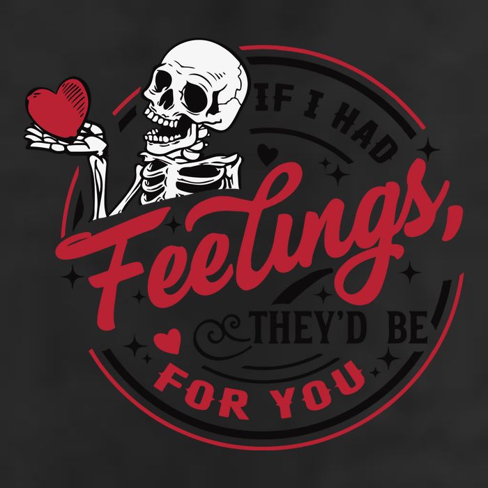 If I Had Feelings Theyd Be For You Skeleton Valentines Day Trucker Hat