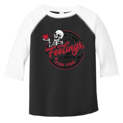 If I Had Feelings Theyd Be For You Skeleton Valentines Day Toddler Fine Jersey T-Shirt