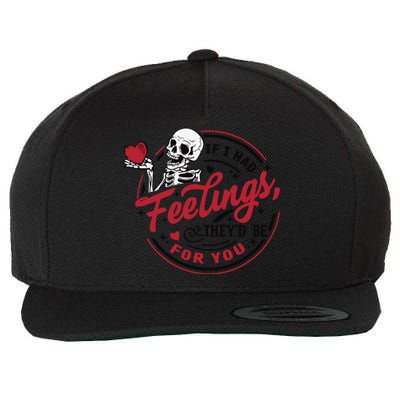 If I Had Feelings Theyd Be For You Skeleton Valentines Day Wool Snapback Cap