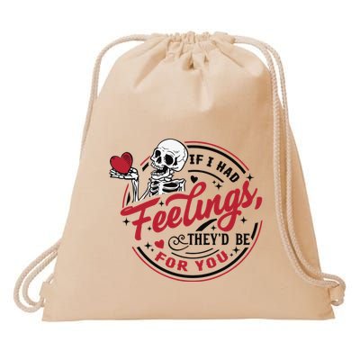 If I Had Feelings Theyd Be For You Skeleton Valentines Day Drawstring Bag