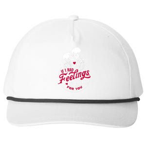 If I Had Feelings TheyD Be For You Skeleton Valentines Day Snapback Five-Panel Rope Hat