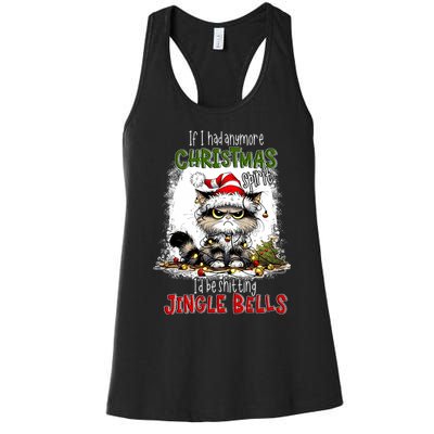 If I Had Anymore Christmas Spirit ID Be Shitting Jingle Women's Racerback Tank